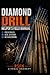 Diamond Drill Helper's Field Manual