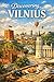 Discovering Vilnius (Discovering the world)