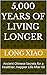 5,000 Years of Living Longer: Ancient Chinese Secrets for a Healthier, Happier Life After 60