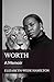 WORTH: A Memoir