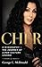 CHER: A BIOGRAPHY – THE JOURNEY OF A POP CULTURE LEGEND