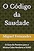 O Código da Saudade: O Guia do Pioneiro para a Música Cabo-Verdiana e IA (Portuguese Edition)