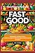 FAST GOOD - DICEMBRE: ORGANIZZA, CUCINA, GUSTA… ADDIO AL CARICO MENTALE DELLA PIANIFICAZIONE DEI PASTI! (Italian Edition)