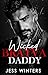 Wicked Bratva Daddy: An Age Gap, Grumpy-Sunshine Bratva Romance (Wicked Bratva Daddies Book 2)