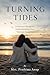 TURNING TIDES: A Parent’s Guide to Understanding Your Teenage Daughter