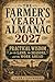 THE FARMER’S YEARLY ALMANAC 2027: Practical Wisdom for the Land, the Seasons, and the Work Ahead