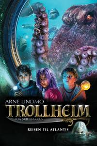 Reisen til Atlantis (Trollheim, #7)