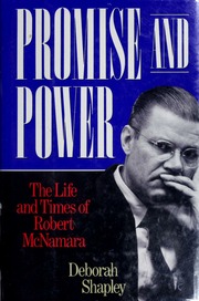 Promise and Power: The Life and Times of Robert McNamara