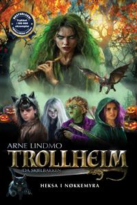 Heksa i Nøkkemyra (Trollheim, #8)