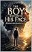The Boy Who Found His Face:...