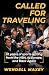 Called For Traveling: 20 Ye...