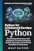 Python for AI-Enhanced DevOps:: Streamlining Infrastructure with Intelligence A Guide to Mastering Ansible, Kubernetes, and AI-Driven Workflows for Automation