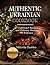 AUTHENTIC UKRAINIAN COOKBOOK: Traditional Recipes and Culinary Heritage of Polissya
