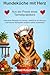 Hundeküche mit Herz: Gesunde Rezepte für Hunde, natürliche Ernährung und frische Mahlzeiten einfach selbst zubereiten (German Edition)