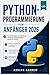 Python-Programmierung für Anfänger 2026: Von Nullwissen zur Erstellung nützlicher Anwendungen – Schritt für Schritt (German Edition)