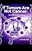 If Tumors Are Not Cancer : Book 2 : The Real Deterioration Pathway