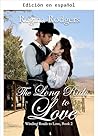 El Largo Camino hacia el Amor (Caminos Sinuosos hacia el Amor nº 2) (Spanish Edition)