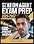 Station Agent Exam Prep 2026-2027: Comprehensive Material Overview, Practice Test Set, Answer Keys, and Detailed Explanations