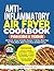 Anti-Inflammatory Air Fryer Cookbook for Kids & Teens: 100 Quick, Crispy & Healthy Recipes + 30-Day Meal Plan for Picky Eaters, Better Immunity & All-Day Energy