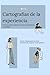 Cartografía de la experiencia: Cómo la mente construye, encarna y transforma la realidad (Spanish Edition)