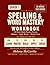 Grade 1 Spelling & Word Mastery Workbook: 30-Week Daily Practice System with Phonics, Sight Words & Weekly Tests | 300 Words | CVC, Blends & Word ... (SmartSteps Method) (SmartSteps Spelling)