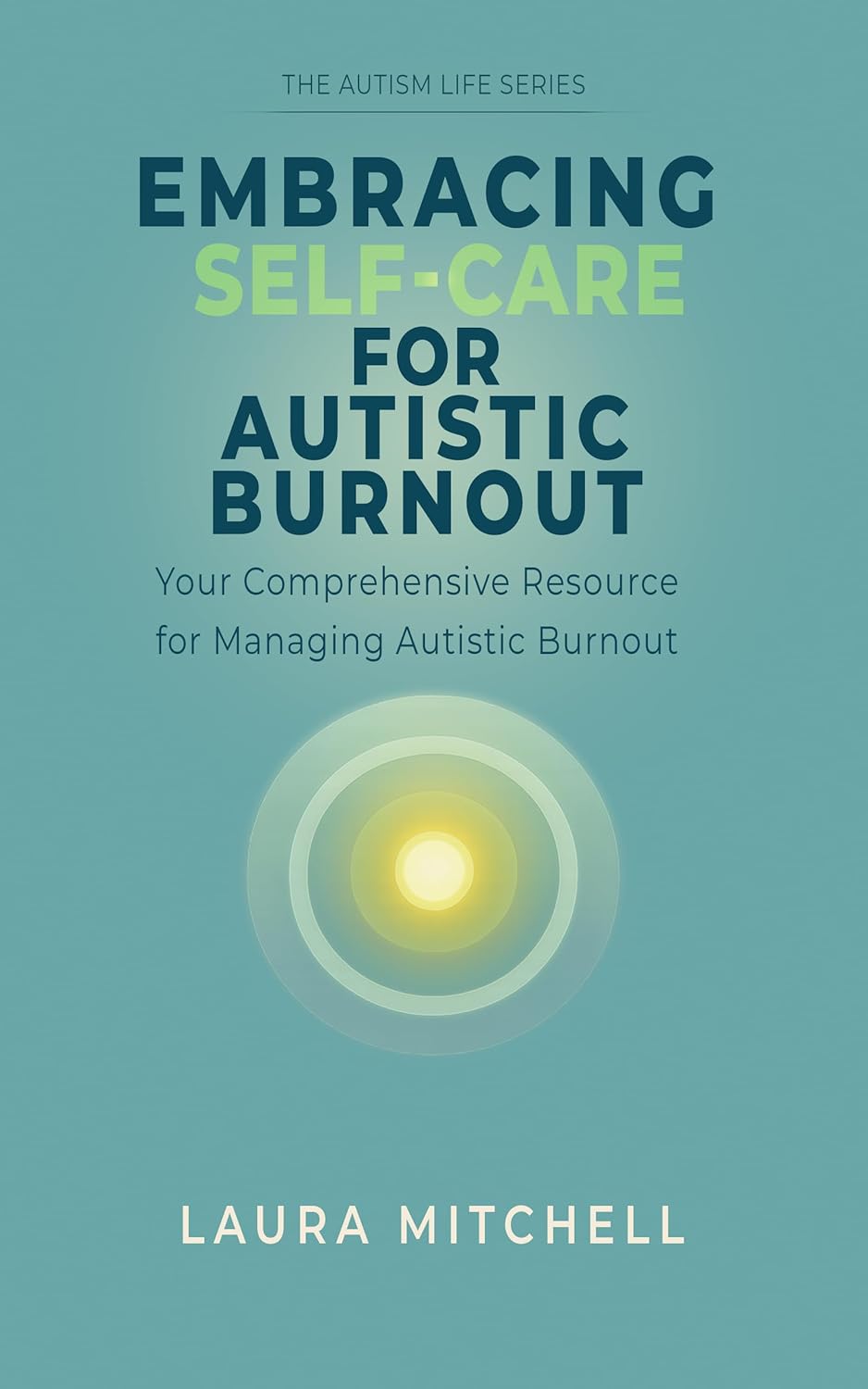 Embracing Self-Care for Autistic Burnout (Kindle Edition)