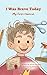 I Was Brave Today: My First Haircut: A children's book about bravery and first experiences