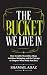 The Bucket We Live In: How ...