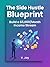 The Side Hustle Blueprint: Build a $5,000/Month Income Stream