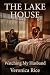The Lake House: Watching My...