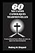 Soixante neuvaines catholiques traditionnelles: Courtes prières de 9 jours à Marie, aux saints, aux anges et aux âmes du purgatoire (French Edition)