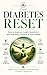 The Diabetes Reset: How to Improve Insulin Sensitivity and Take Back Control of Your Health