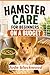 Hamster Care for Beginners on a Budget: Simple Low-Cost Setup and Feeding Guide to Raise a Healthy Pet Without Overspending