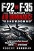 F-22 vs F-35: The Ultimate ...