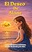 El deseo de Aiane: Cuento con valores y actividades: el poder de la atención para niños. (Spanish Edition)