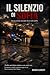IL SILENZIO DI SOFIA Un caso irrisolto, una madre sola, la verità sepolta: Thriller psicologico ispirato a una storia vera | Scomparsa, omertà e ... docu-romanzo noir italiano (Italian Edition)