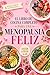 El Libro De Cocina Completo Para Una Menopausia Feliz: Platos antiinflamatorios basados en el método de Sandra Moñino para lograr un equilibrio hormonal, ... los sofocos y adelgazar (Spanish Edition)