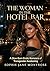 The Woman in the Hotel Bar: A Slow-Burn Erotic Romance of Transgender Awakening (Becoming Her)