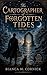 The Cartographer of Forgotten Tides : Part 2 (The Cartographer of Forgotten Tides Series Book 1)