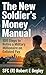 The New Soldier's Money Manual: 100 Steps to Retire a Military Millionaire on Enlisted Pay