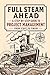 Full Steam Ahead: A Step-by-Step Guide to Project Management from Start to Finish
