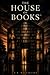 THE HOUSE OF BOOKS™