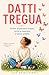 DATTI TREGUA: Smetti di pensare troppo, torna a respirare e lascia andare (Italian Edition)
