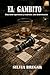 El Gambito: Silas tiene experiencia y cicatrices. Axel determinación (Spanish Edition)