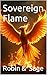 Sovereign Flame (The Phoenix Rises Book 1)