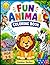 Fun Animal Coloring Book for Kids Ages 3–6: Cute, Easy & Adorable Animal Designs for Toddlers and Preschoolers | Big Simple Pictures for Creative Fun