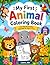 My First Animal Coloring Book for Kids Ages 3–6: Fun and Easy Cute Animals Coloring Book for Toddlers & Preschoolers | Big Simple Designs for Boys & Girls