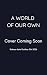 A World of our Own by Kate Alexandra
