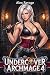 Undercover Archmage 4 by Alex Savage