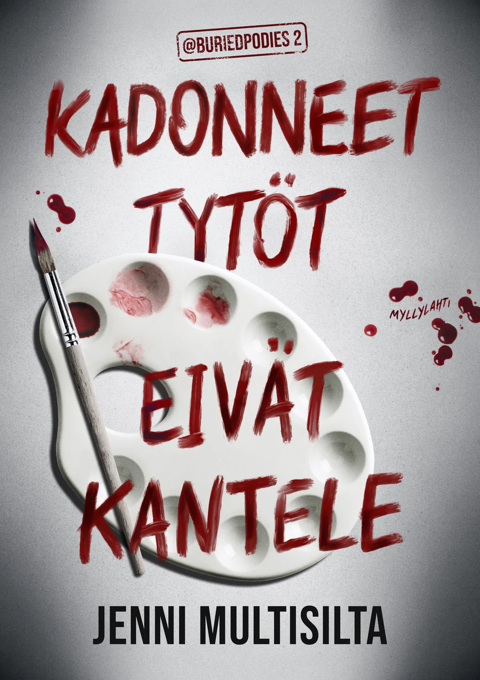 Kadonneet tytöt eivät kantele (@buriedpodies, #2)